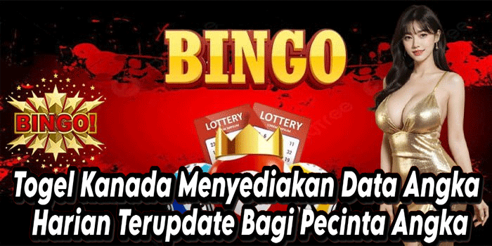 Togel Kanada Menyediakan Data Angka Harian Terupdate Bagi Pecinta Angka