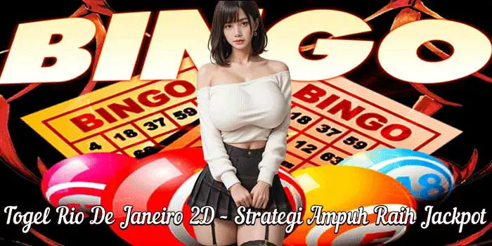 Togel Rio De Janeiro 2D – Strategi Ampuh Raih Jackpot
