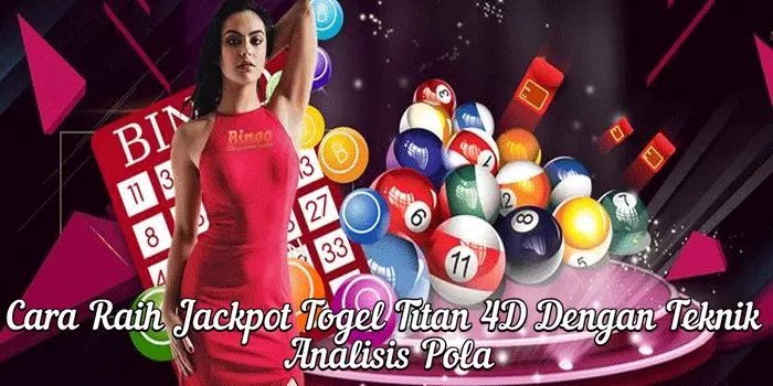 Cara Raih Jackpot Togel Titan 4D Dengan Teknik Analisis Pola