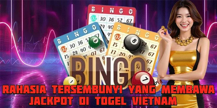 Rahasia Tersembunyi Yang Membawa Jackpot Di Togel Vietnam