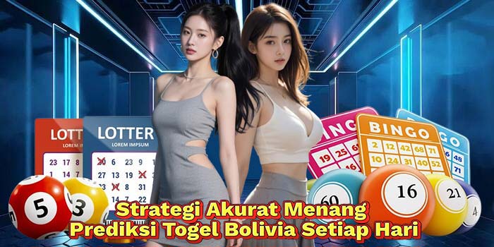 Strategi-Akurat-Menang-Prediksi-Togel-Bolivia-Setiap-Hari