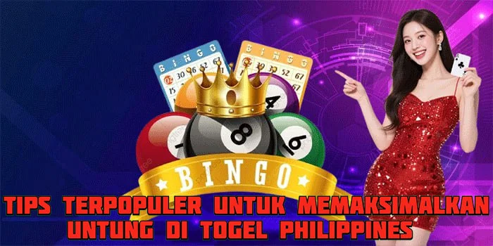 Tips Terpopuler Untuk Memaksimalkan Untung di Togel Philippines